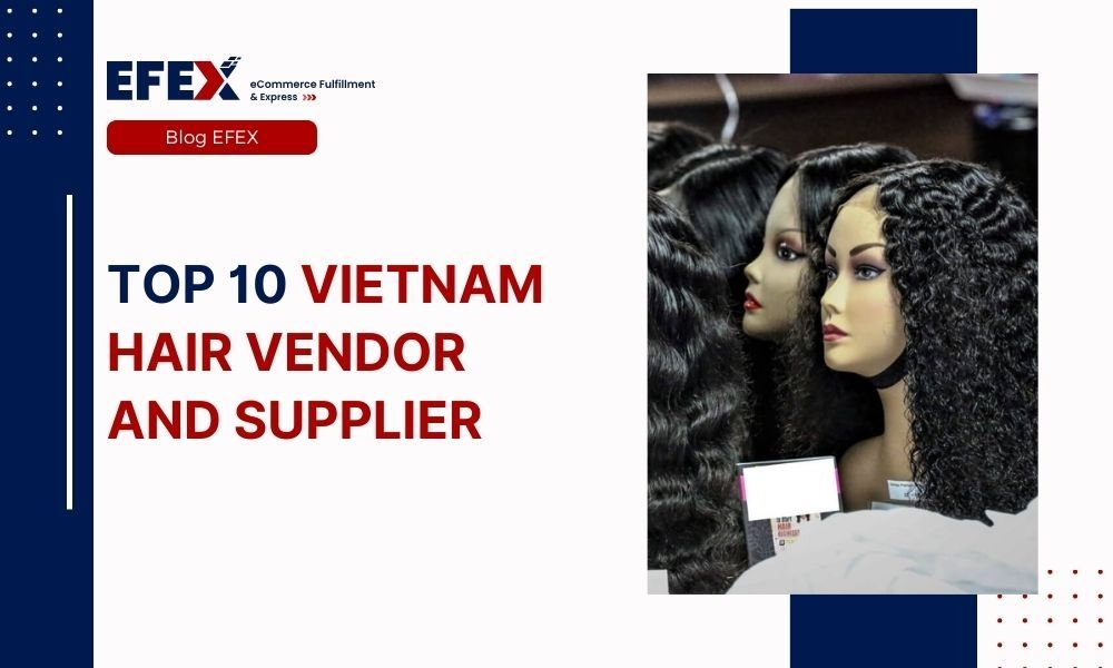 Top 10 Vietnam Hair Vendor and Supplier in 2023