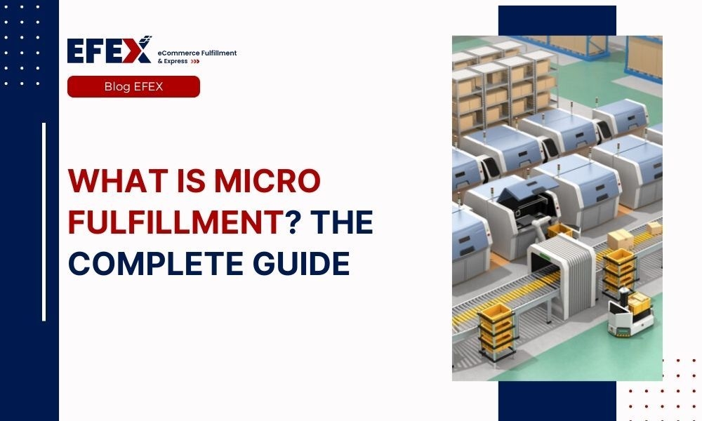 What Is Micro Fulfillment? The Complete Guide