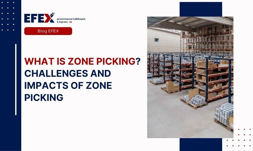 What is Zone Picking? Challenges and Impacts of Zone Picking